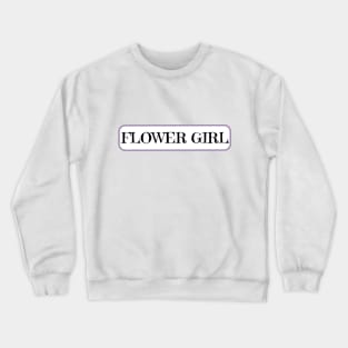 Flower girl on wedding day Crewneck Sweatshirt